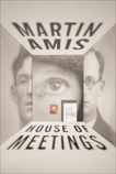 House of Meetings, Amis, Martin