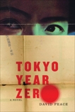 Tokyo Year Zero: Book One of the Tokyo Trilogy, Peace, David