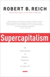 Supercapitalism, Reich, Robert B.