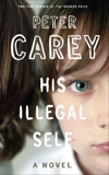 His Illegal Self, Carey, Peter