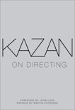 Kazan on Directing, Kazan, Elia