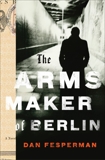 The Arms Maker of Berlin, Fesperman, Dan