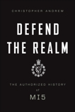 Defend the Realm: The Authorized History of MI5, Andrew, Christopher