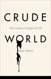 Crude World, Maass, Peter