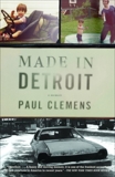 Made in Detroit: A South of 8 Mile Memoir, Clemens, Paul