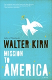 Mission to America, Kirn, Walter