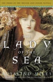 The Lady of the Sea: The Third of the Tristan and Isolde Novels, Miles, Rosalind