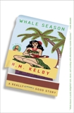 Whale Season: A Novel, Kelby, N. M.