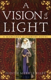 A Vision of Light: A Margaret of Ashbury Novel, Riley, Judith Merkle