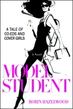 Model Student: A Tale of Co-eds and Cover Girls, Hazelwood, Robin