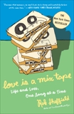 Love Is a Mix Tape: Life, Loss, and What I Listened To, Sheffield, Rob