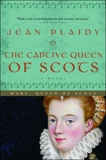 The Captive Queen of Scots: Mary, Queen of Scots, Plaidy, Jean