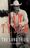 The Long Trail: My Life in the West, Tyson, Ian