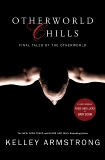 Otherworld Chills: Final Tales of the Otherworld, Armstrong, Kelley