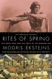 Rites of Spring: The Great War and the Birth of the Modern Age, Eksteins, Modris