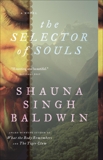 The Selector of Souls, Baldwin, Shauna Singh