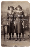 The Desire of Every Living Thing: A Memoir, Gillmor, Don