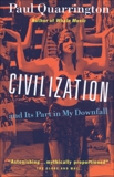 Civilization: And Its Part in My Downfall, Quarrington, Paul