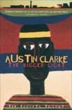 The Bigger Light: The Toronto Trilogy, Clarke, Austin