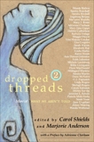 Dropped Threads 2: More of What We Aren't Told, Anderson, Marjorie & Shields, Carol