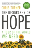 The Geography of Hope: A Tour of the World We Need, Turner, Chris