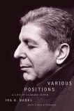 Various Positions: A Life of Leonard Cohen, Nadel, Ira B.