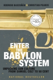 Enter the Babylon System: Unpacking Gun Culture from Samuel Colt to 50 Cent, Bascunan, Rodrigo & Pearce, Christian