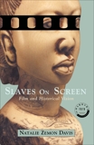 Slaves on Screen: Film and Historical Vision, Davis, Natalie Zemon