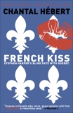 French Kiss: Stephen Harper's Blind Date with Quebec, Hebert, Chantal