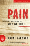 Pain: The Science and Culture of Why We Hurt, Jackson, Marni