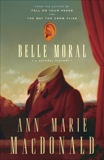 Belle Moral: A Natural History, MacDonald, Ann-Marie