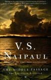 The Middle Passage: The Caribbean Revisited, Naipaul, V. S.