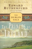 The Princes of Ireland: The Dublin Saga, Rutherfurd, Edward