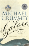 Galore: A novel, Crummey, Michael