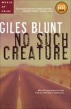 No Such Creature, Blunt, Giles