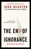 The End of Ignorance: Multiplying Our Human Potential, Mighton, John