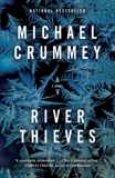 River Thieves, Crummey, Michael