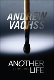 Another Life: The Final Burke Novel, Vachss, Andrew