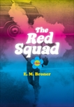 The Red Squad: A Novel, Broner, Esther