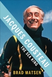 Jacques Cousteau: The Sea King, Matsen, Brad