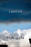 A Good Fall: Stories, Jin, Ha