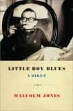 Little Boy Blues: A Memoir, Jones, Malcolm