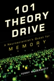 101 Theory Drive: A Neuroscientist's Quest for Memory, McDermott, Terry