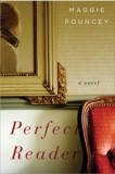 Perfect Reader: A Novel, Pouncey, Maggie