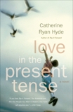 Love in the Present Tense, Hyde, Catherine Ryan