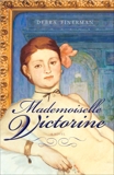 Mademoiselle Victorine: A Novel, Finerman, Debra