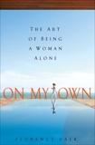 On My Own: The Art of Being a Woman Alone, Falk, Florence