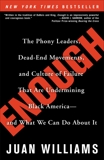 Enough: The Phony Leaders, Dead-End Movements, and Culture of Failure That Are Undermining Black America--and What We Can Do About It, Williams, Juan