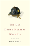 The Day Donny Herbert Woke Up: A True Story, Blake, Rich