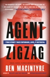 Agent Zigzag: A True Story of Nazi Espionage, Love, and Betrayal, Macintyre, Ben